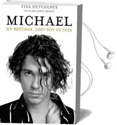 Michael: My Brother, Lost boy of Inxs Audiobook download free by Tina Hutchence