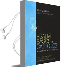 Psalm Basics for Catholics: Seeing Salvation History in a new way Audiobook download free by John Bergsma