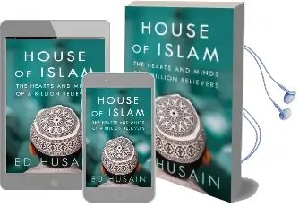 The House of Islam: A Global History Audiobook download free by Ed Husain