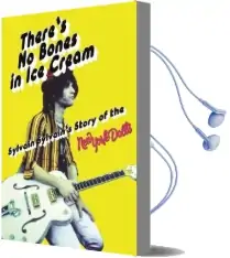 There'S no Bones in ice Cream: Sylvain Sylvain'S Story of the new York Dolls Audiobook download free by Sylvain Sylvain