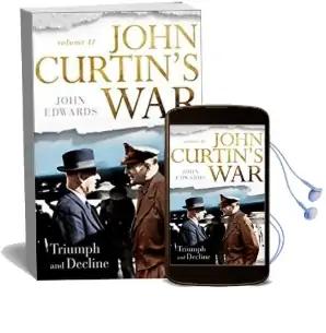 John Curtin'S war Volume ii: Triumph and Decline Audiobook download free by John Edwards