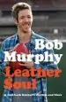 Audiobook Leather Soul: A Half-Back Flanker'S Rhythm and Blues author Bob Murphy