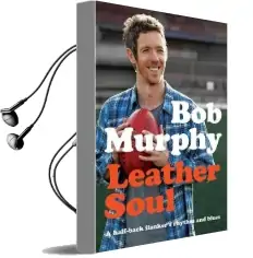 Leather Soul: A Half-Back Flanker'S Rhythm and Blues Audiobook download free by Bob Murphy