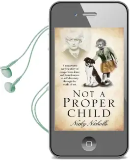 Not a Proper Child Audiobook download free by Nicky Nicholls
