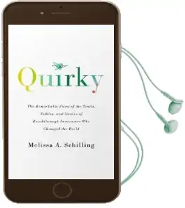 Quirky: The Remarkable Story of the Traits, Foibles, and Genius of Breakthrough Innovators who Changed the World Audiobook download free by Melissa A Schilling