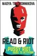 Audiobook Read & Riot: A Pussy Riot Guide to Activism author Nadya Tolokonnikova