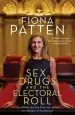 Audiobook Sex, Drugs and the Electoral Roll: My Unlikely Journey From sex Worker to Member of Parliament author Fiona Patten