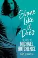 Audiobook Shine Like it Does: The Life of Michael Hutchence author Toby Creswell