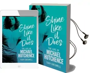 Shine Like it Does: The Life of Michael Hutchence Audiobook download free by Toby Creswell