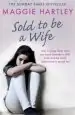 Audiobook Sold to be a Wife: Only a Determined Foster Carer can Stop a Terrified Girl From Becoming a Child Bride author Maggie Hartley