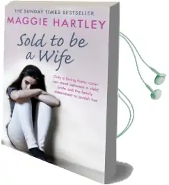 Sold to be a Wife: Only a Determined Foster Carer can Stop a Terrified Girl From Becoming a Child Bride Audiobook download free by Maggie Hartley