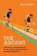 Audiobook The Ascent: Sean Kelly, Stephen Roche and the Rise of Irish Cycling'S Golden Generation author Barry Ryan