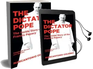 The Dictator Pope: The Inside Story of the Francis Papacy Audiobook download free by Marcantonio Colonna