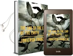 The end of the end of the Earth: Essays Audiobook download free by Jonathan Franzen