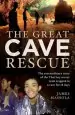 Audiobook The Great Cave Rescue: The Extraordinary Story of the Thai boy Soccer Team Trapped in a Cave for 18 Days author James Massola