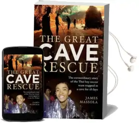 The Great Cave Rescue: The Extraordinary Story of the Thai boy Soccer Team Trapped in a Cave for 18 Days Audiobook download free by James Massola