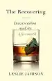 Audiobook The Recovering: Intoxication and its Aftermath author Leslie Jamison