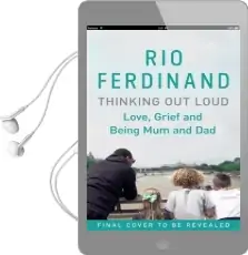 Thinking out Loud: Love, Grief and Being mum and dad Audiobook download free by Rio Ferdinand