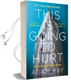 This is Going to Hurt: Secret Diaries of a Junior Doctor Audiobook download free by Adam Kay