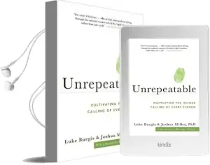 Unrepeatable: Cultivating the Unique Calling of Every Person Audiobook download free by Professor Joshua Miller