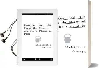 Creation and the Cross: The Mercy of god for a Planet in Peril Audiobook download free by Elizabeth A. Johnson