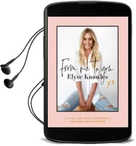 From me to you: Living Life With Positivity, Passion and Purpose Audiobook download free by Elyse Knowles