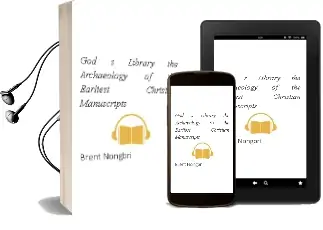 God'S Library: The Archaeology of the Earliest Christian Manuscripts Audiobook download free by Brent Nongbri