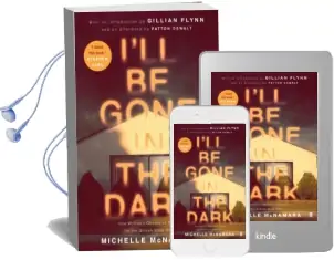 I'Ll be Gone in the Dark Audiobook download free by Michelle Mcnamara