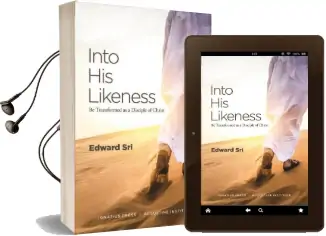 Into his Likeness: Be Transformed as a Disciple of Christ Audiobook download free by Edward Sri