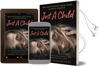 Just a Child: Britain'S Biggest Child Abuse Scandal Exposed Audiobook download free by Sammy Woodhouse