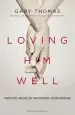 Audiobook Loving him Well: Practical Advice on Influencing Your Husband author Gary L. Thomas