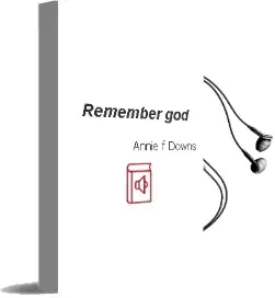 Remember god Audiobook download free by Annie F Downs