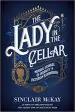 Audiobook The Lady in the Cellar: Murder, Scandal and Insanity in Victorian Bloomsbury author Sinclair Mckay