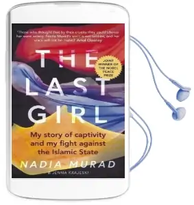 The Last Girl: My Story of Captivity and my Fight Against the Islamic State Audiobook download free by Nadia Murad