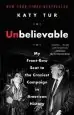 Audiobook Unbelievable: My Front-Row Seat to the Craziest Campaign in American History author Katy Tur