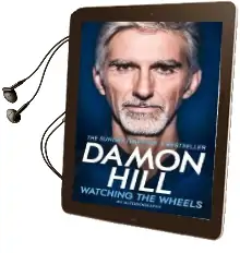 Watching the Wheels: My Autobiography Audiobook download free by Damon Hill
