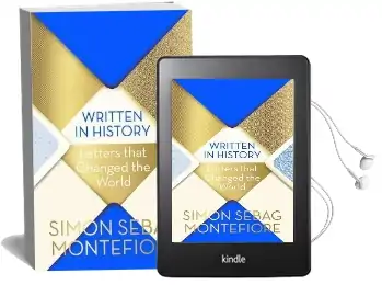 Written in History: Letters That Changed the World Audiobook download free by Simon Sebag Montefiore