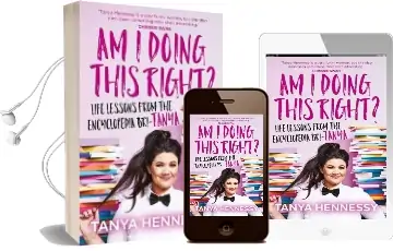 Am i Doing This Right?: Life Lessons From the Encyclopedia Bri-Tanya Audiobook download free by Tanya Hennessy