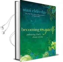 Becoming Myself: Embracing God'S Dream of you Audiobook download free by Stasi Eldredge
