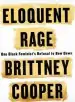 Audiobook Eloquent Rage: A Black Feminist Discovers her Superpower author Brittney Cooper