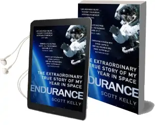Endurance: A Year in Space, a Lifetime of Discovery Audiobook download free by Scott Kelly