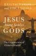 Audiobook Jesus Among Secular Gods: The Countercultural Claims of Christ author Ravi Zacharias