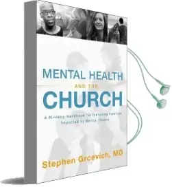 Mental Health and the Church: A Ministry Handbook for Including Children and Adults With Adhd, Anxiety, Mood Disorders, and Other Common Mental Health Conditions Audiobook download free by Stephen Grcevich