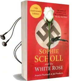 Sophie Scholl and the White Rose Audiobook download free by Annette Dumbach