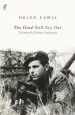 Audiobook The Dead Still cry Out: The Story of a Combat Cameraman author Helen Lewis