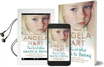 The Girl who Wanted to Belong: The True Story of a Devastated Little Girl and the Foster Carer who Healed her Broken Heart Audiobook download free by Angela Hart