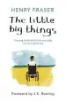 Audiobook The Little big Things: The Inspirational Memoir of the Year author Henry Fraser