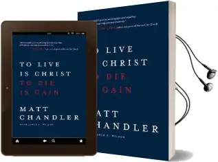 To Live is Christ to die is Gain Audiobook download free by Matt Chandler