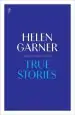 Audiobook True Stories: Complete Short Non-Fiction author Helen Garner
