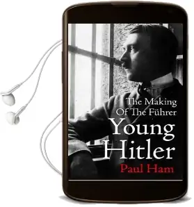Young Hitler: The Making of the Fuhrer Audiobook download free by Paul Ham